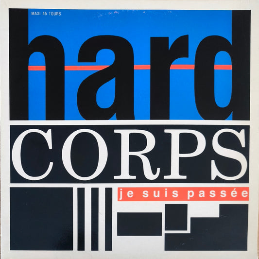 HARD CORPS - Je Suis Passée