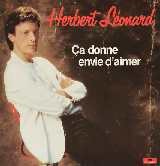 HERBERT LEONARD - Ça Donne Envie D'Aimer