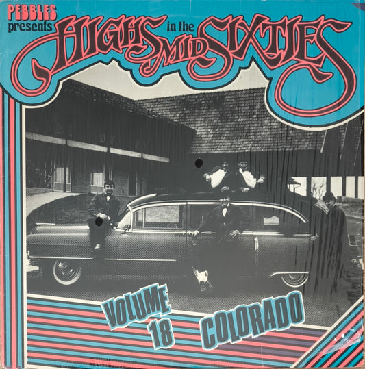 HIGHS IN THE MID SIXTIES - Volume 18: Colorado