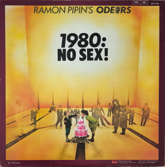 RAMON PIPIN'S ODEURS - 1980: No Sex