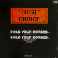 FIRST CHOICE - Hold Your Horses