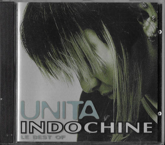 INDOCHINE - Unita, Le Best Of