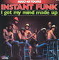 INSTANT FUNK - I Got My Mind Made Up