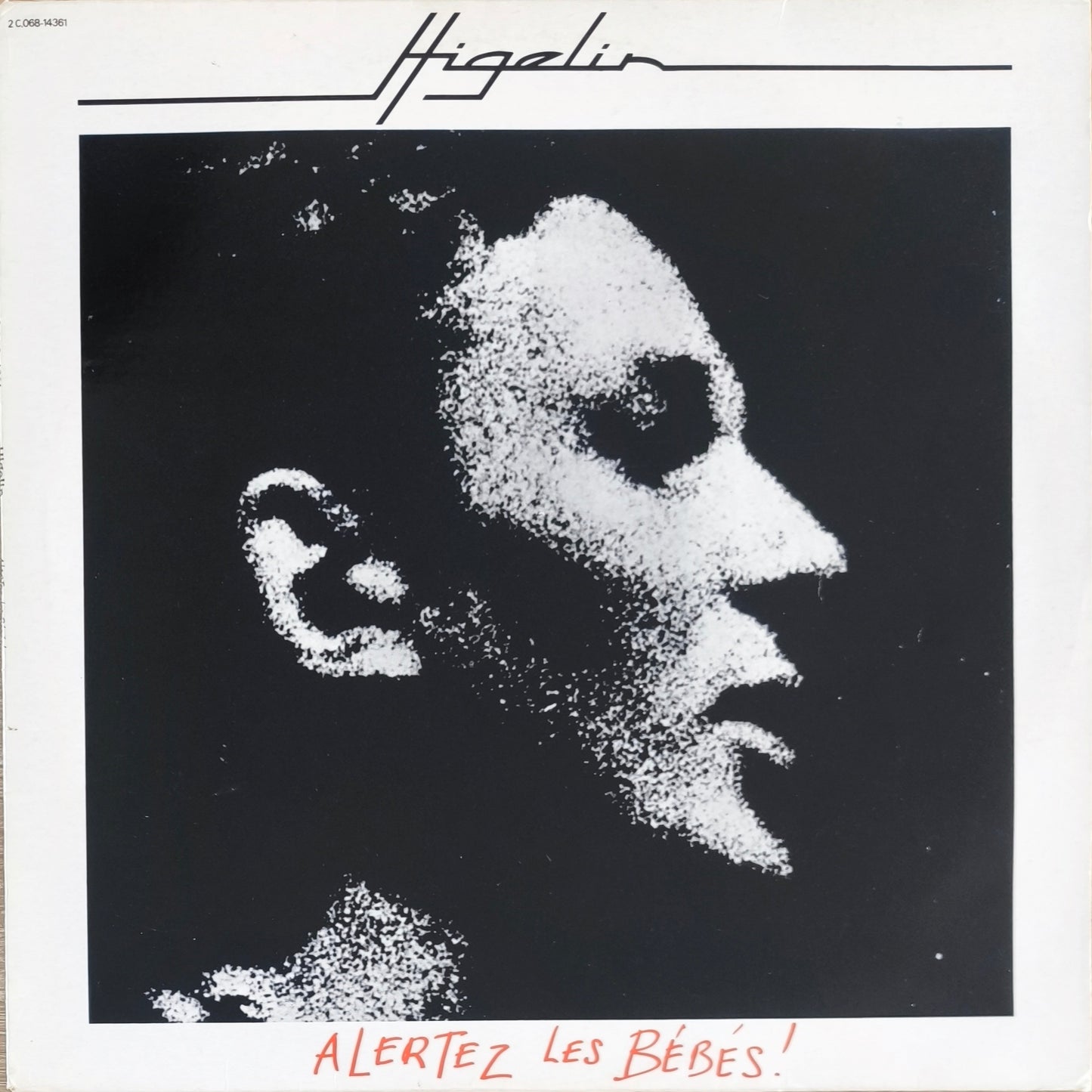 JACQUES HIGELIN - Alertez Les Bébés!