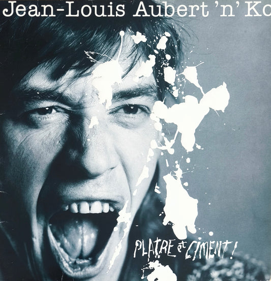 JEAN LOUIS AUBERT 'N' KO - Plâtre et Ciment !