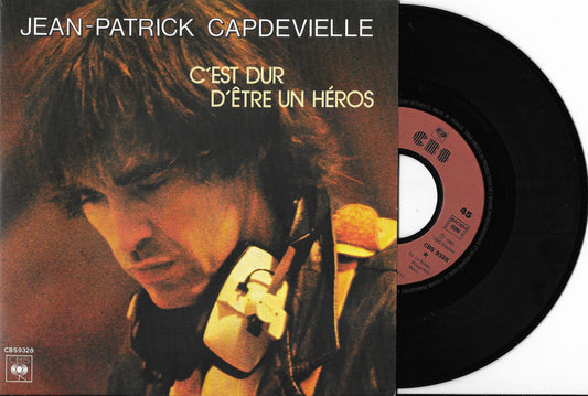 JEAN PATRICK CAPDEVIELLE - C'est Dur D'être Un Héros