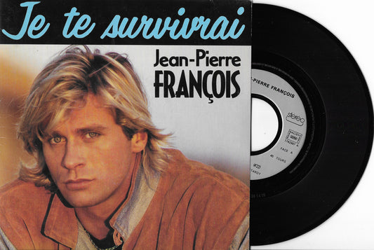 JEAN PIERRE FRANCOIS - Je Te Survivrai