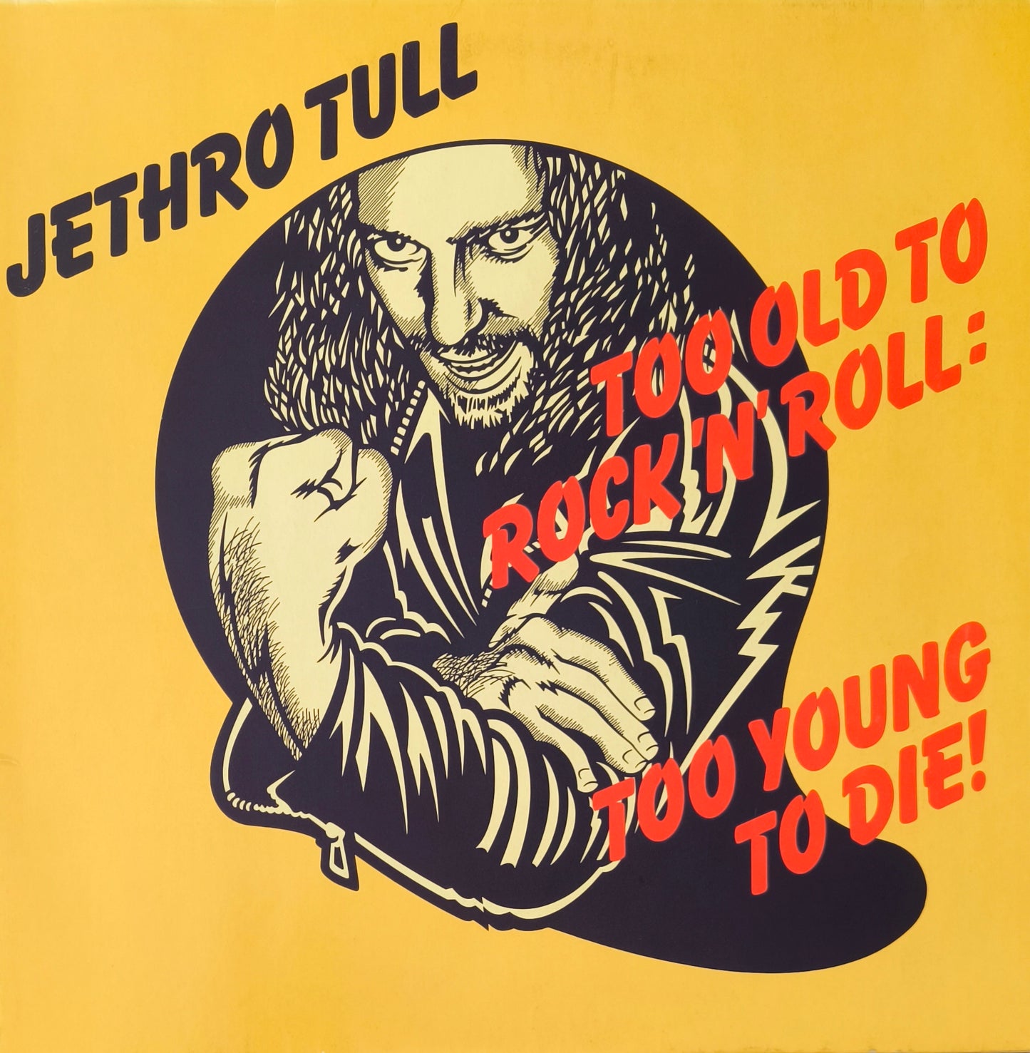 JETHRO TULL - Too Old To Rock 'N' Roll: Too Young To Die!