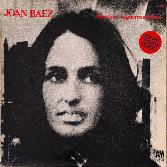 JOAN BAEZ - Bien Sûr...La Guerre Est Finie