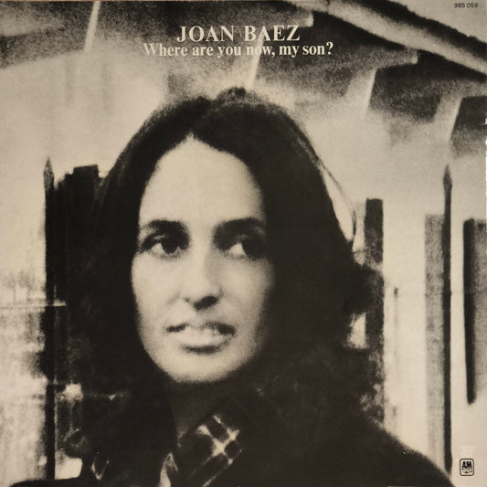 JOAN BAEZ - Where Are You Now, My Son?