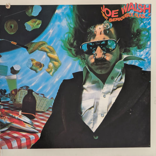 JOE WALSH - "But Seriously, Folks..."