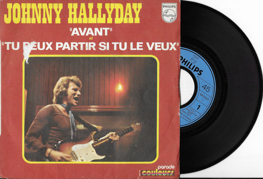 JOHNNY HALLYDAY - Avant / Tu Peux Partir Si Tu Le Veux