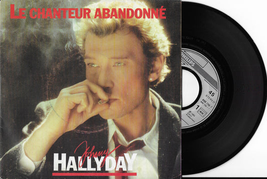 JOHNNY HALLYDAY - Le Chanteur Abandonné