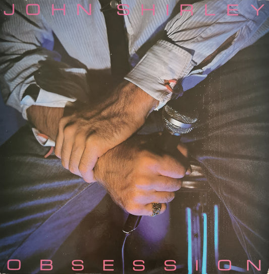 JOHN SHIRLEY - Obsession