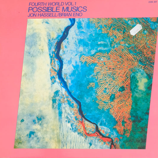 JON HASSELL / BRIAN ENO - Fourth World Vol. 1 - Possible Musics
