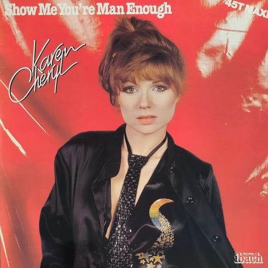 KAREN CHERYL - Show Me You're Man Enough (Disque Couleur Rouge)