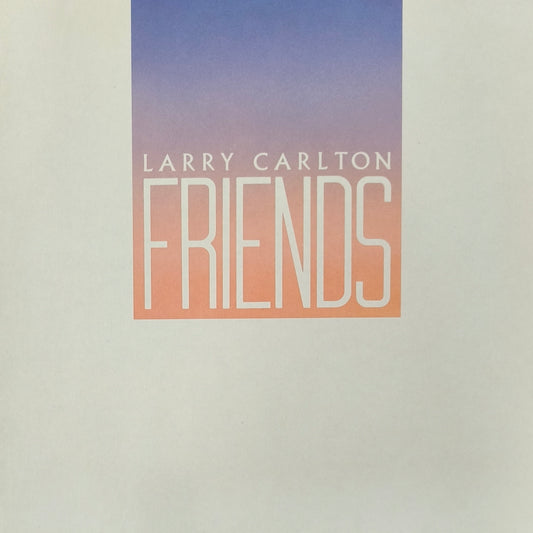 LARRY CARLTON - Friends