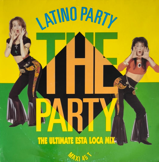LATINO PARTY - The Party (The Ultimate Esta Loca Mix)