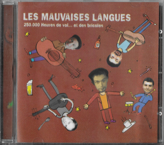 LES MAUVAISES LANGUES - 250 000 Heures de Vol ... et des Bricoles