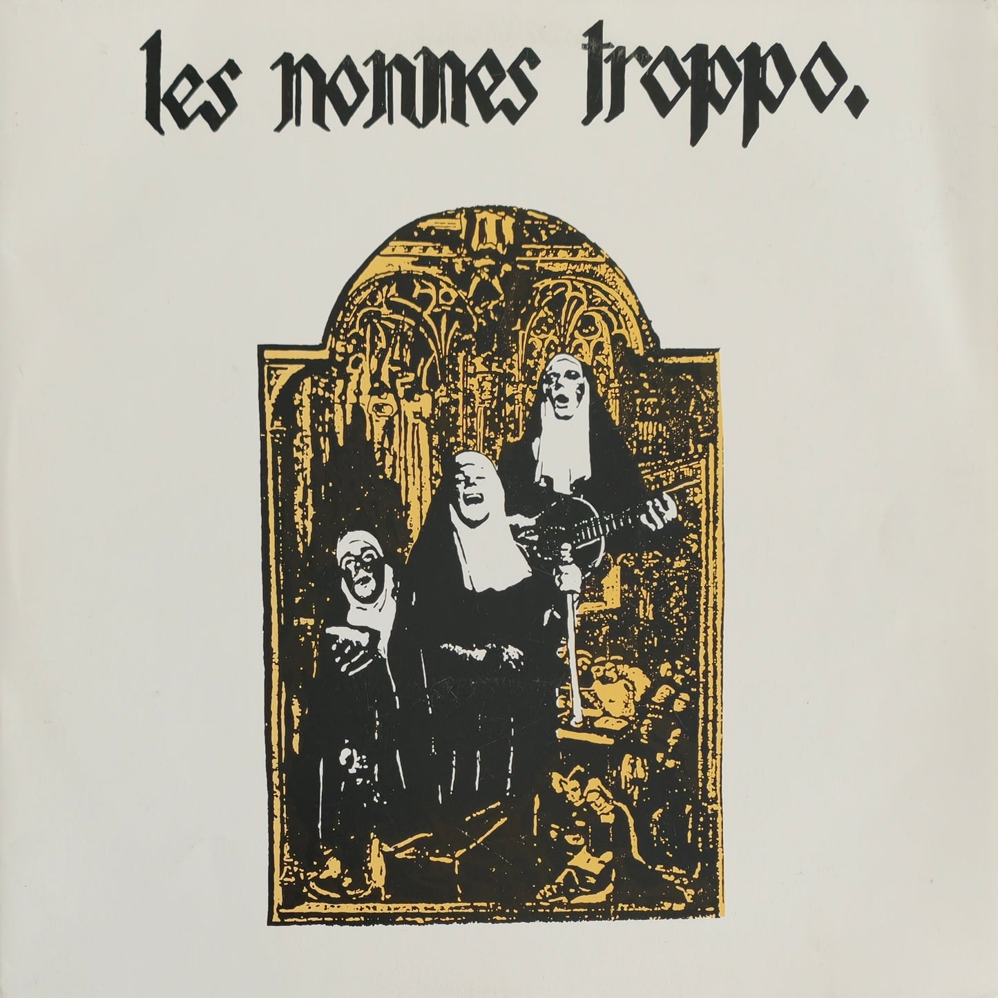 LES NONNES TROPPO - Les Nonnes Troppo