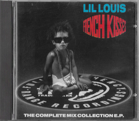 LIL LOUIS - French Kisses (The Complete Mix Collection E.P.)