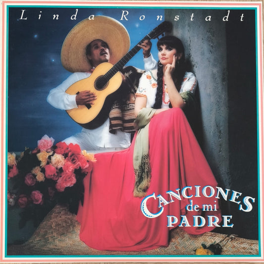 LINDA RONSTADT - Canciones De Mi Padre