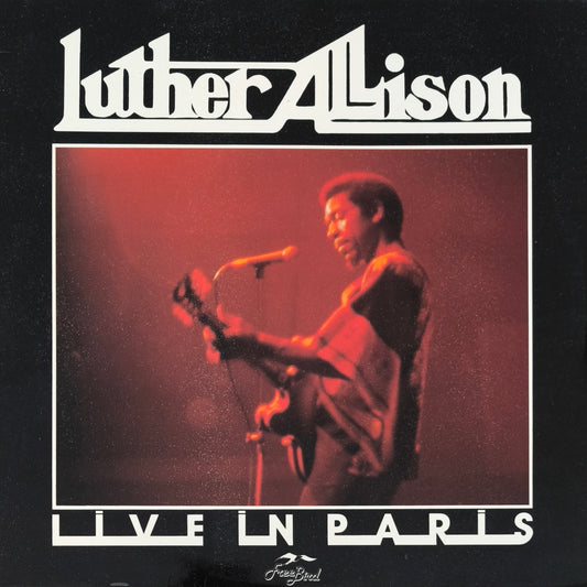 LUTHER ALLISON - Live In Paris