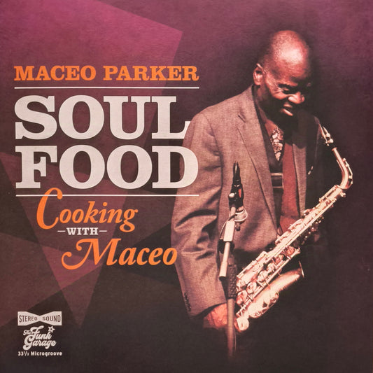 MACEO PARKER - Soul Food: Cooking With Maceo (vinyle couleur)