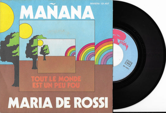 MARIA DE ROSSI – Mañana / Tout Le Monde Est Un Peu Fou