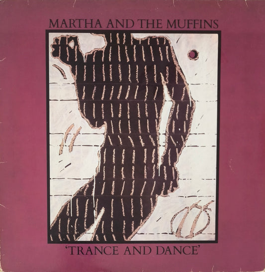 MARTHA AND THE MUFFINS - Trance And Dance