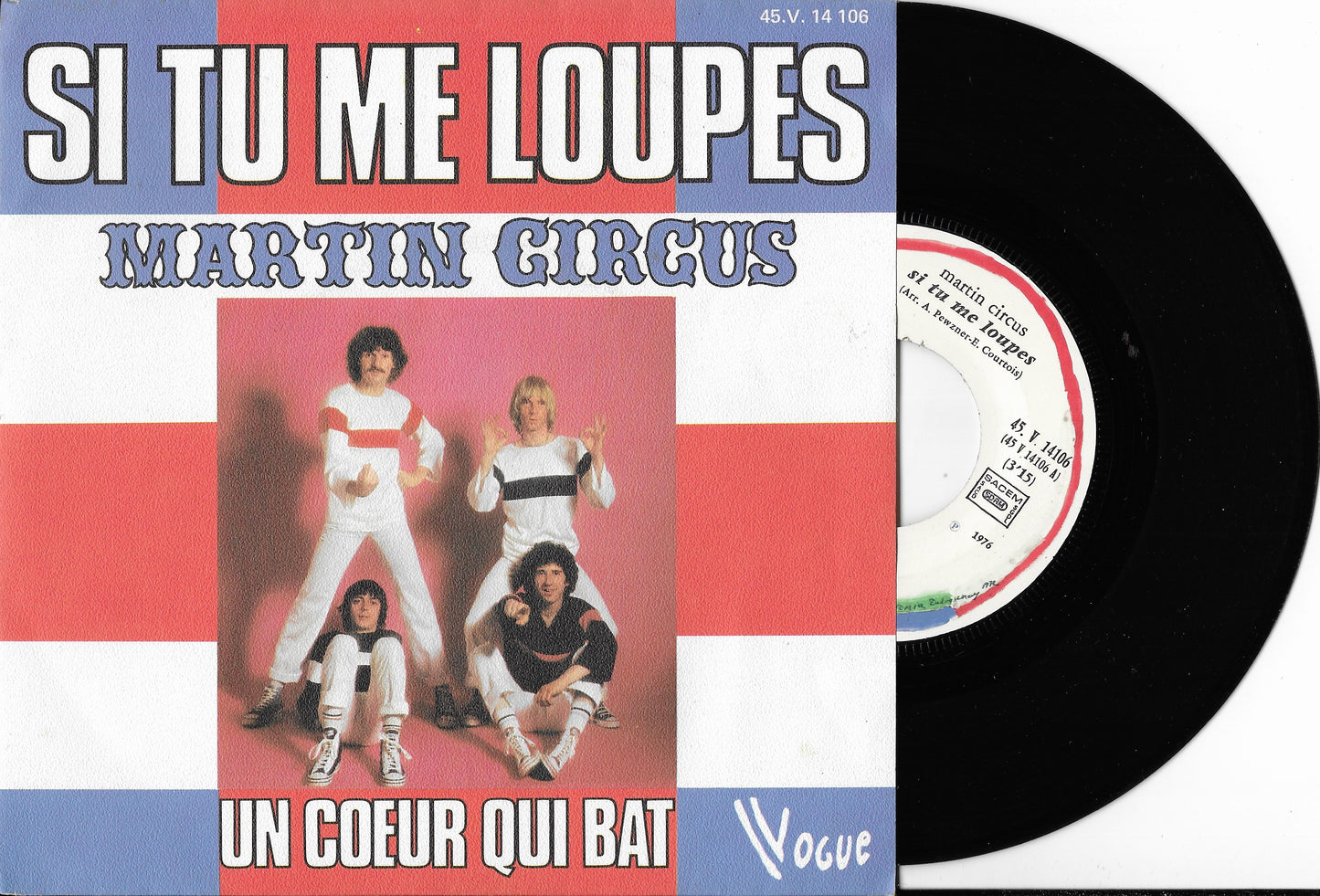 MARTIN CIRCUS - Si Tu Me Loupes