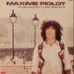 MAXIME PIOLOT - Un Peu Plus Loin, Un Peu Plus Tard...
