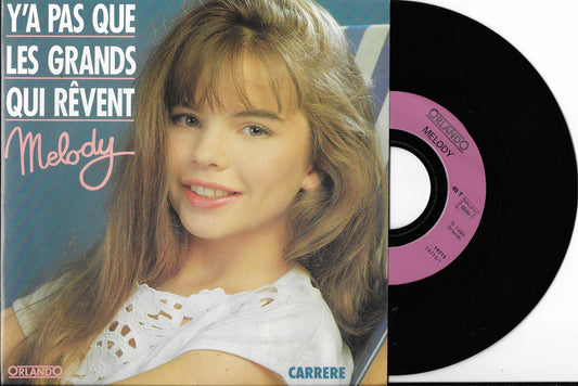 MELODY - Y'a Pas Que Les Grands Qui Rêvent