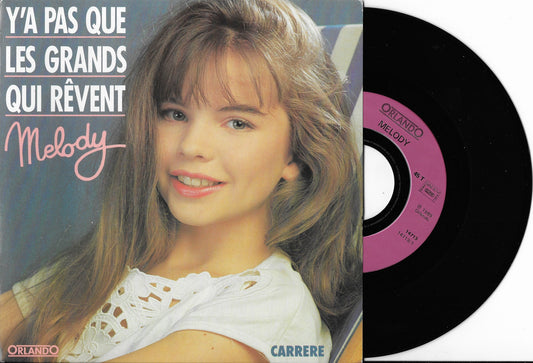 MELODY - Y'a Pas Que Les Grands Qui Rêvent