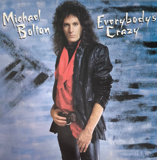 MICHAEL BOLTON - Everybody's Crazy