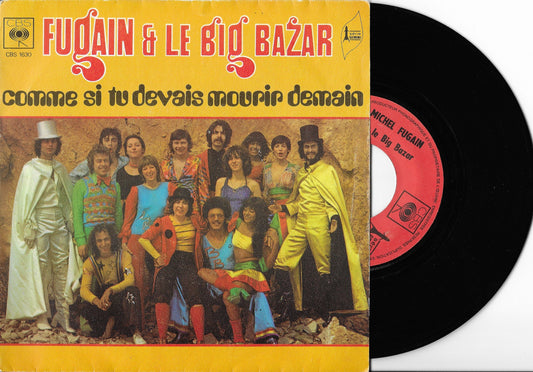 MICHEL FUGAIN & LE BIG BAZAR - Comme Si Tu Devais Mourir Demain