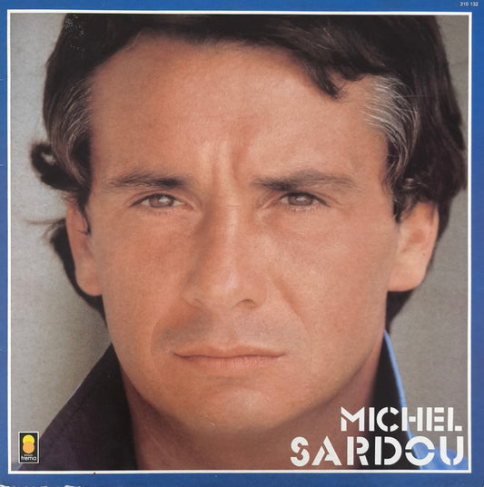 MICHEL SARDOU - Il Était Là