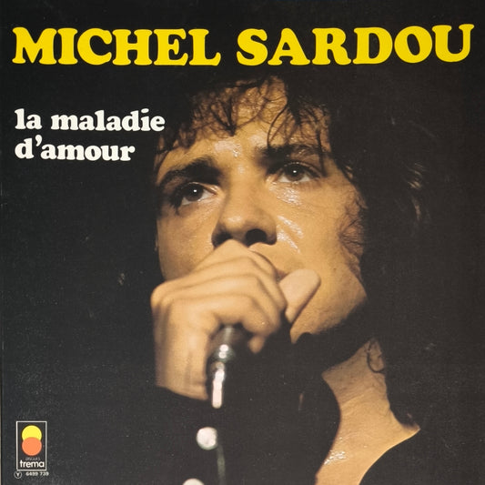 MICHEL SARDOU - La Maladie D'amour
