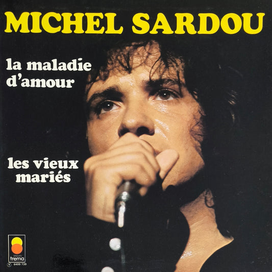 MICHEL SARDOU - La Maladie D'amour