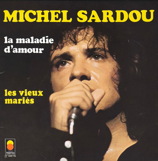 MICHEL SARDOU - La Maladie D'amour