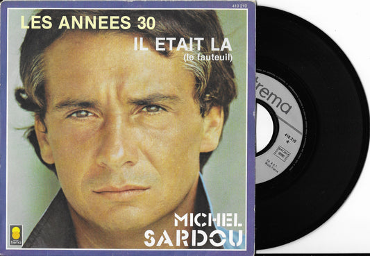 MICHEL SARDOU - Les Années 30 / Il Etait Là (Le Fauteuil)