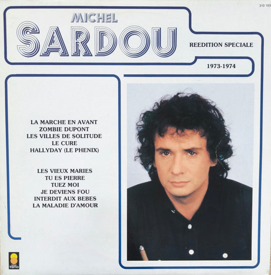 MICHEL SARDOU - Reedition Speciale 1973-1974