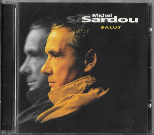 MICHEL SARDOU - Salut