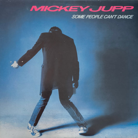 MICKEY JUPP - Some People Can't Dance