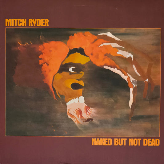 MITCH RYDER - Naked But Not Dead