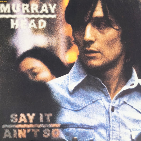 MURRAY HEAD - Say It Ain't So