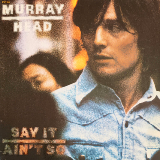 MURRAY HEAD - Say It Ain't So
