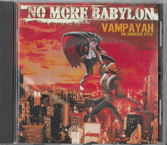NO MORE BABYLON - Vampayah Ina Showcase Style