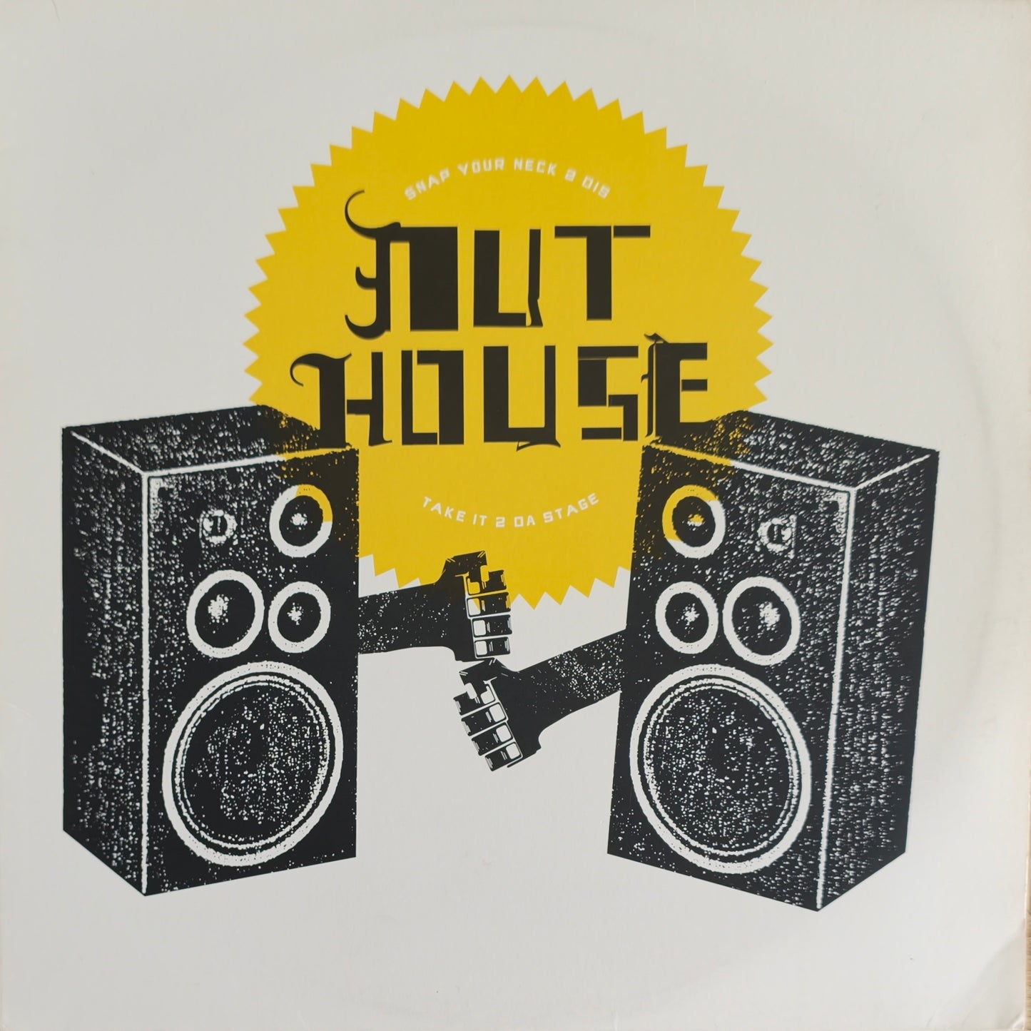 NUTHOUSE - Snap Your Neck 2 Dis / Take It 2 Da Stage