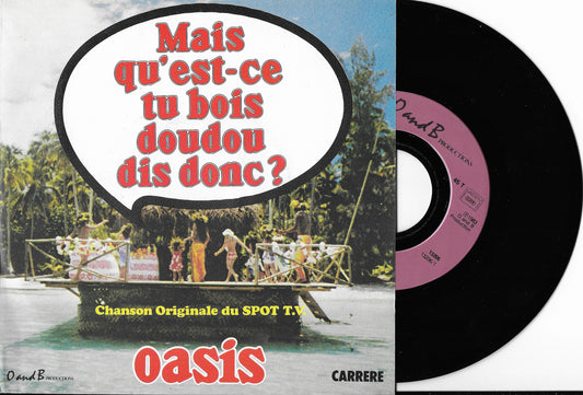 OASIS - Mais Qu'Est-Ce Tu Bois Doudou Dis Donc ?